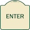Signmission Designer Series Enter Enter, Tan & Green Heavy-Gauge Aluminum Sign, 18" x 18", TG-1818-24096 A-DES-TG-1818-24096 - alternate 1